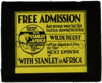 5m600 WITH STANLEY IN AFRICA glass slide 1922 any person wearing wildebeest button gets in free!