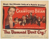 5r034 DAMNED DON'T CRY TC 1950 Joan Crawford is the private lady of a Public Enemy!