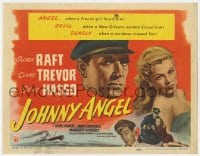 5r075 JOHNNY ANGEL TC 1945 George Raft & sexy French Claire Trevor in New Orleans!