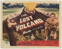 5r090 LOST VOLCANO TC 1950 Johnny Sheffield as Bomba, Elena Verdugo, Woods, Lord & Harvey!