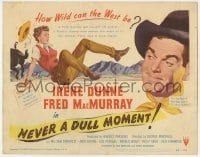 5r109 NEVER A DULL MOMENT TC 1950 Irene Dunne, Fred MacMurray, how wild can the West be?