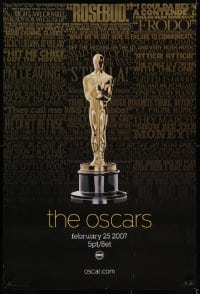 5s011 79TH ANNUAL ACADEMY AWARDS heavy stock 1sh 2007 cool image of Oscar statue & famous quotes!