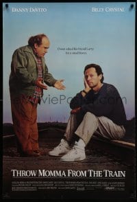 5s880 THROW MOMMA FROM THE TRAIN 1sh 1987 Danny DeVito asks Billy Crystal for a favor!