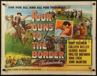 5t648 FOUR GUNS TO THE BORDER style A 1/2sh 1954 Rory Calhoun, Colleen Miller, one for all & all for trouble!