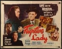 5t653 FUGITIVE LADY style A 1/2sh 1951 La Strada buia, Janis Paige, Eduardo Ciannelli, film noir!