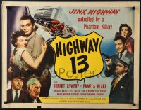 5t676 HIGHWAY 13 1/2sh 1949 Robert Lowery, Pamela Blake, Whalen, hell on wheels, yellow sign!