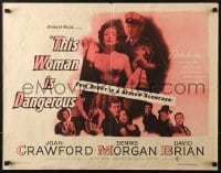 5t927 THIS WOMAN IS DANGEROUS 1/2sh 1952 Joan Crawford was a lady, till you see her record!