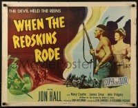5t978 WHEN THE REDSKINS RODE 1/2sh 1952 Native American Jon Hall & Mary Castle, yellow title!
