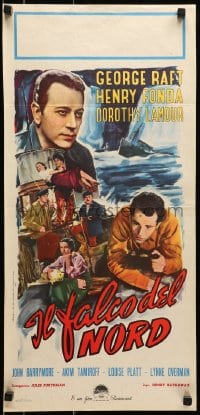 5y972 SPAWN OF THE NORTH Italian locandina 1949 George Raft, Dorothy Lamour & Henry Fonda!