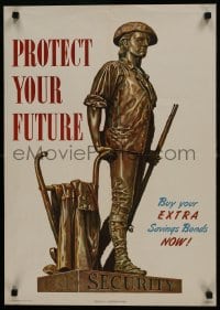 5z755 PROTECT YOUR FUTURE 19x26 special poster 1946 statue of minuteman holding a musket rifle!