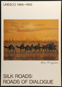 5z786 SILK ROADS ROADS OF DIALOGUE 20x29 Japanese special poster 1993 Ikou Hirayama art of camels!
