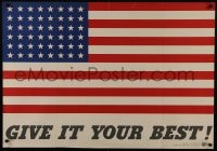 5z305 GIVE IT YOUR BEST! 28x40 WWII war poster 1942 full image of American flag with 48 stars