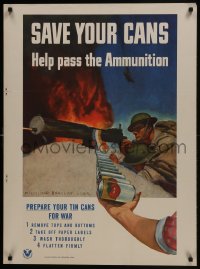5z315 SAVE YOUR CANS HELP PASS THE AMMUNITION 25x34 WWII war poster 1940s McClelland Barclay art!