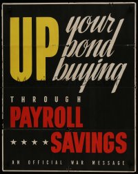 5z320 UP YOUR BOND BUYING 22x28 WWII war poster 1943 payroll savings, an official war message!