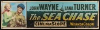 6g397 SEA CHASE paper banner 1955 sexy Lana Turner is the fuse of John Wayne's floating time bomb!