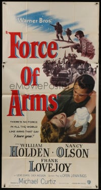 6j651 FORCE OF ARMS 3sh 1951 William Holden & Nancy Olson met under fire & their love flamed!