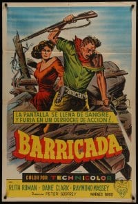 6j151 BARRICADE Argentinean 1950 from Jack London novel, action art of Dane Clark & Ruth Roman!