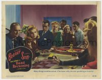 6m247 DEAD RECKONING LC #4 1947 Humphrey Bogart wonders why Lizabeth Scott gambles so much!