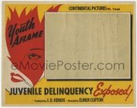 6m996 YOUTH AFLAME LC 1945 great border art with blank 7x9 inset, juvenile delinquency exposed!