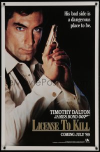 6r527 LICENCE TO KILL teaser 1sh 1989 Dalton as Bond, his bad side is dangerous, 'License'!