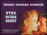 6y457 EYES WIDE SHUT British quad 1999 Stanley Kubrick, romantic c/u of Tom Cruise & Nicole Kidman!