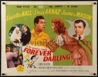 6z640 FOREVER DARLING style A 1/2sh 1956 art of James Mason, Desi Arnaz & Lucille Ball, I Love Lucy!