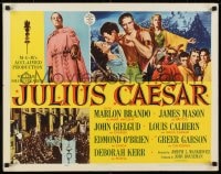 6z715 JULIUS CAESAR style B 1/2sh 1953 art of Marlon Brando, James Mason & Greer Garson, Shakespeare