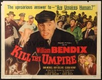 6z720 KILL THE UMPIRE style A 1/2sh 1950 Bendix, baseball, uproarious answer to Are umpires human!