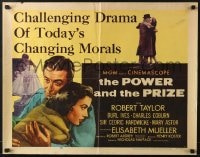 6z835 POWER & THE PRIZE style A 1/2sh 1956 Robert Taylor, Mueller, drama of today's changing morals!