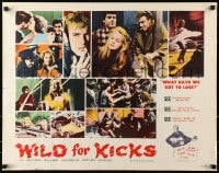 6z984 WILD FOR KICKS 1/2sh 1961 montage of bad teens, strippers & hot rod races, Wild For Kicks!