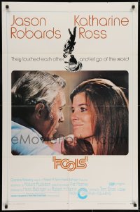 7b317 FOOLS 1sh 1971 close up of Jason Robards & pretty Katharine Ross, they touched each other!