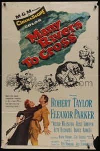 7b540 MANY RIVERS TO CROSS 1sh 1955 Robert Taylor is forced to marry at gunpoint by Eleanor Parker!