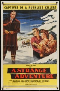 7b799 STRANGE ADVENTURE 1sh 1956 they're captives of a ruthless killer in the High Sierras!