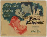7c030 BETWEEN TWO WORLDS TC 1944 John Garfield, Paul Henreid, Sydney Greenstreet, Eleanor Parker