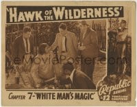 7c555 HAWK OF THE WILDERNESS chapter 7 LC 1938 Noble Johnson, Snowflake, White Man's Magic!
