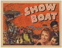 7c209 SHOW BOAT TC 1936 Irene Dunne, James Whale & Edna Ferber's grandest musical show, rare!