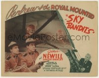 7c214 SKY BANDITS TC 1940 James Newill as Renfrew of the Royal Mounted fighting crime!