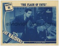 7c884 SKY RAIDERS chapter 10 LC 1941 Robert Armstrong trying to radio for help, The Flash of Fate!