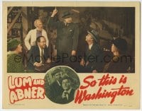 7c887 SO THIS IS WASHINGTON LC 1943 Lum & Abner political comedy with Alan Mowbray!