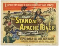 7c218 STAND AT APACHE RIVER TC 1953 Stephen McNally, Julia Adams, art of Native American Indians!