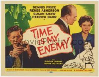 7c239 TIME IS MY ENEMY TC 1957 Dennis Price, Renee Asherson, Susan Shaw, English crime thriller!