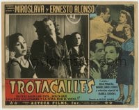 7c959 TROTACALLES Spanish/US LC 1951 Miroslava with two women & with Ernesto Alonso in border!
