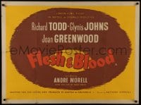 7f155 FLESH & BLOOD British quad 1951 Richard Todd, Johns, sins of the flesh bred in the blood!