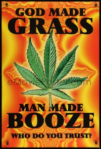 7r452 GOD MADE GRASS MAN MADE BOOZE 24x36 English commercial poster 1990s who do you trust?