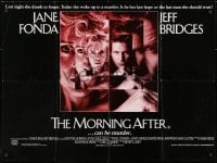 7t066 MORNING AFTER British quad 1986 Sidney Lumet, wild images of Jane Fonda & Jeff Bridges!