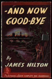 7w265 AND NOW GOODBYE Pocket Book edition paperback book 1941 written by James Hilton!