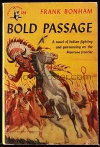 7w269 BOLD PASSAGE Pocket Book edition paperback book 1952 a novel of Indian fighting & gunrunning!
