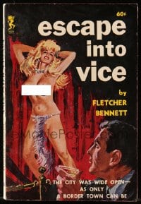 7w126 ESCAPE INTO VICE paperback book 1962 art of man watching topless blonde stripper on stage!