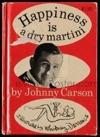 7w158 HAPPINESS IS A DRY MARTINI hardcover book 1965 by Johnny Carton with Whitney Darrow Jr. art!