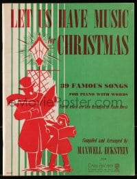 7w231 LET US HAVE MUSIC FOR CHRISTMAS softcover book 1947 w/ 39 famous songs for piano with words!